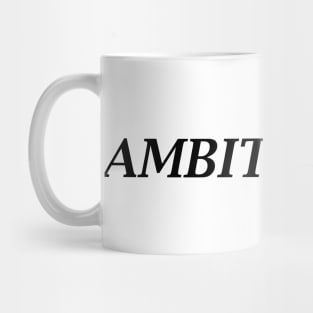 AMBITCHIOUS Mug